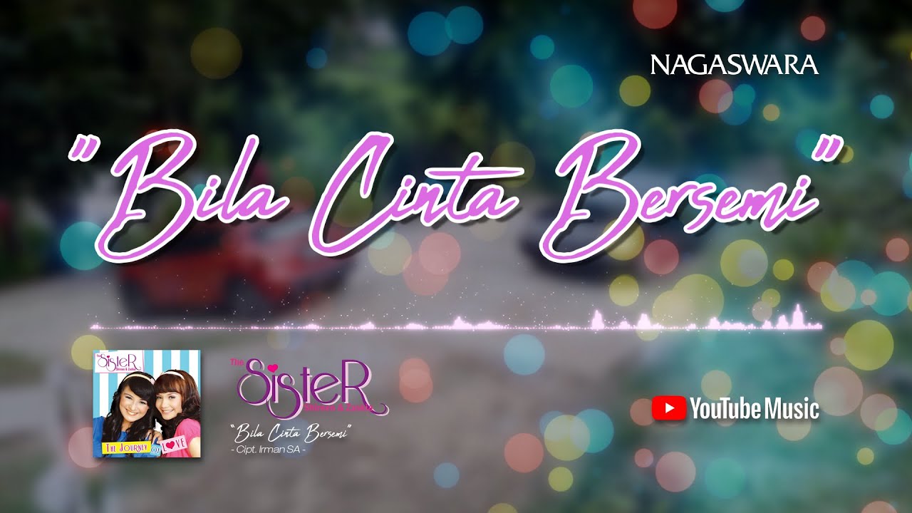 The Sister - Bila Cinta Bersemi (Official Video Lyrics) #lirik