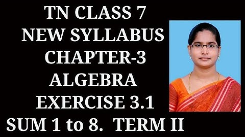 7th maths ch-3 Algebra Term-2| Ex-3.1 (1 to 8) sums |samacheer 2021