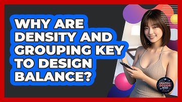 Why Are Density And Grouping Key To Design Balance?
