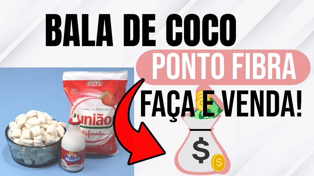 Bala de Coco, o Verdadeiro Ponto! Ponto De Fibra.