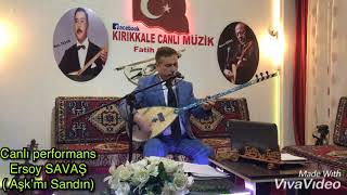 Ersoy SAVAŞ 2019-Aşk’mı Sandın