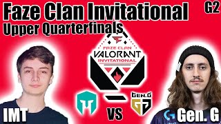 Immortals vs Gen.G game 2 - Quarterfinals | Faze Clan Valorant Invitational