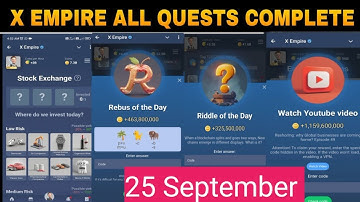 25 September All Quests Code X Empire | Youtube Video Code | Rebus Of The Day | Investment Fund Card