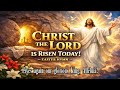 CHRIST THE LORD IS RISEN TODAY | Easter Hymn Revive | Powerful Resurrection Song