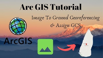 Image to Ground Georeferencing & Assign GCS in ArcGIS