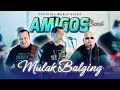 Amigos band  mulak balging official music