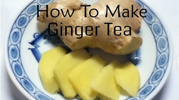 Fresh Ginger Tea Recipe - Nature