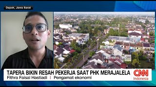 Tapera Bikin Resah Pekerja saat PHK Merajalela