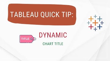 Tableau Desktop Quick Tip: Dynamic Chart Title