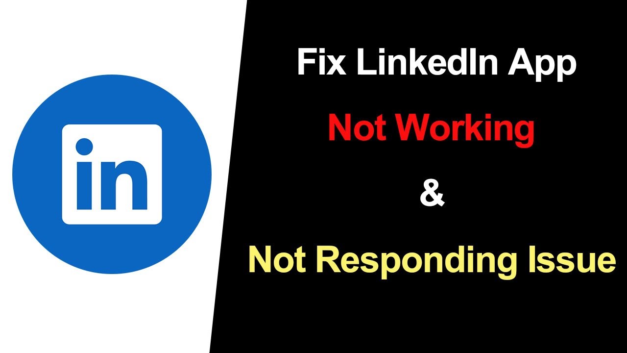 How to Fix LinkedIn App Not Working Issue?