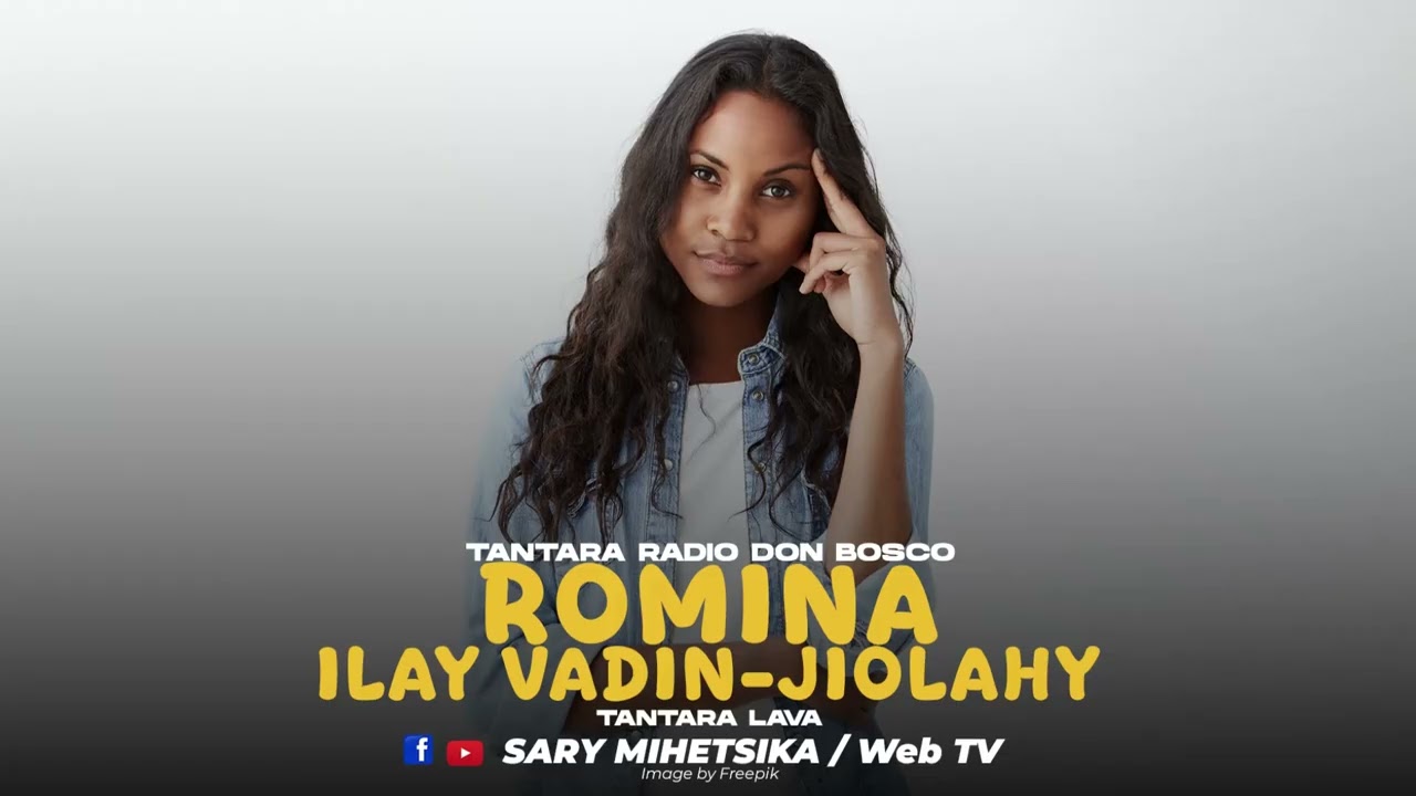 TANTARA MALAGASY   ROMINA ILAY  VADIN JIOLAHY Tantara RADIO DON BOSCO Tantara Lava