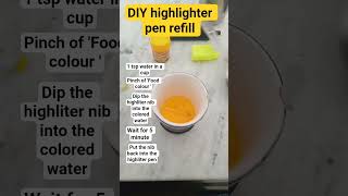 हाइलाइटर पेन रिफिल DIY- highlighter pen refill #colour #diy #highlighter #yellow