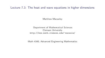 Advanced Engineering Mathematics, Lecture 7.3: The heat and wave equation in higher dimensions