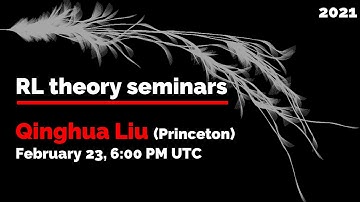 RL Theory Seminar: Qinghua Liu