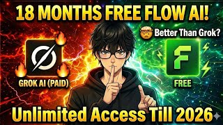 Flow AI 18 Month Tak Free 🤯 Better Than Grok? (Unlimited Access 2026)