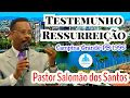 Pastor salomo dos santos testemunho de ressurreio campina grandepb 1995