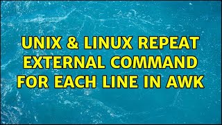 Famous Unix & Linux: Repeat external command for each line in awk Wealth