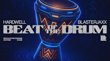 Hardwell & Blasterjaxx - Beat Of The Drum