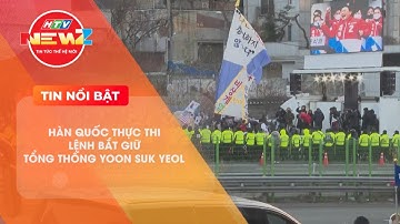HÀN QUỐC THỰC THI LỆNH BẮT GIỮ TỔNG THỐNG YOON SUK YEOL