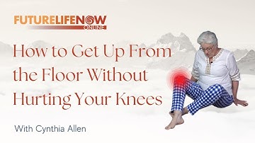 How to Get Up from the Floor Without Hurting Your Knees!