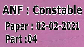 ANF Constable Paper 02-02-2021 Paper-1 : today ANF Constable  paper-1 02-02-2021 Paper-1 : Part - 04