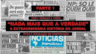 Ética e Legislação - Jornal Notícias Populares - 1.ª Parte