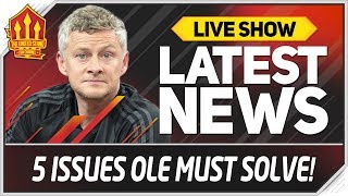 5 Issues Solskjaer Must Fix at Man Utd! Man Utd News