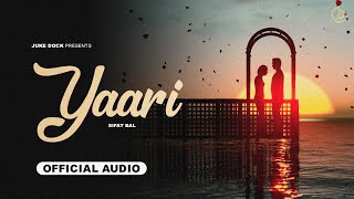 Yaari : Sifat Bal (Official Song) Mxrci | Juke Dock