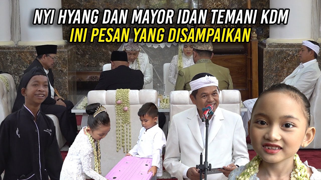 NYI HYANG DAN MAYOR IDAN TEMANI KDM JADI SAKSI NIKAH TETEH HAJI | INI PESAN YANG DISAMPAIKAN