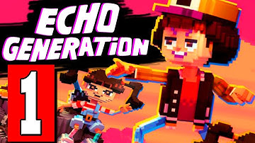 Echo Generation: Gameplay Walkthrough Part 1 (FULL GAME) Lets Play Playthrough PC XBOX ONE