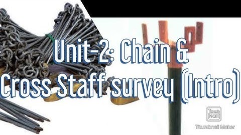 Unit-2:Chain and staff surveying