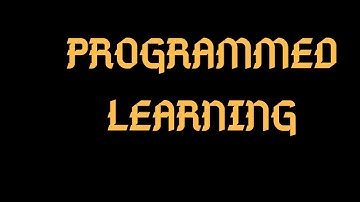 Programmed Instruction(Skinner)|Branched programming |Linear programming |Self Instructional Strater