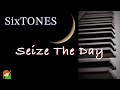 【Seize The Day SixTONES】4th ALBUM「THE VIBES」より SixTONES弾いてみた♪