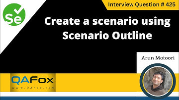 Create a scenario using scenario outline (Selenium Interview Question #425)