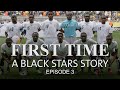 Black stars historic world cup story  episode 3  finale  the ghana channel