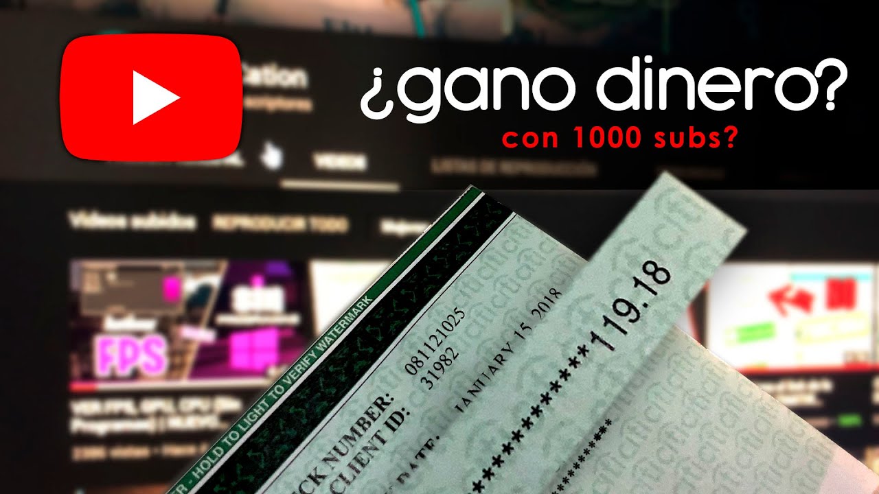 Cuanto Se Puede Ganar Con 1000 Subs En Youtube Primer Pago YouTube