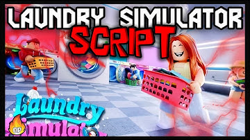 *BEST* Laundry Simulator Script [LATEST] So OP 🔥