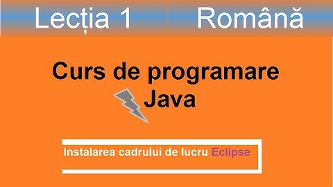 instalarea Eclipse | Curs de programare Java - Lectia 1