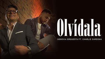Segovia Orquesta ft. Charlie Cardona - Olvídala (Video Oficial)