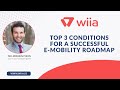 Romain Pison - Wiia - Top 3 Conditions for A Successful E-Mobility Roadmap