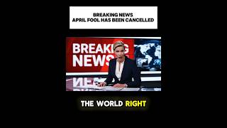 Breaking News: April Fool’s Has Been Cancelled! 😱#shorts #news #comedyshorts
