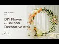 Lings moment  diy floral arch with balloons
