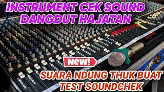 Download Lagu INSTRUMENT DANGDUT LIVE HAJATAN BUAT TEST SOUND SYSTEM DIJAMIN NDUNG THUK MP3