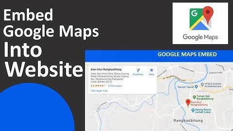Embed Google Maps Into Website | Cara Memasang Google Maps Di Website Sendiri | HTML CSS