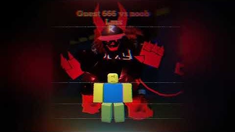 Guest 666 vs noob lms forsaken