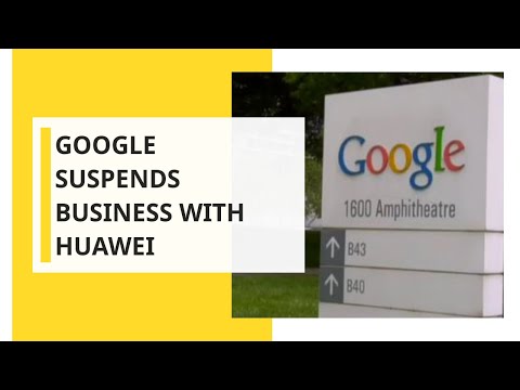Google suspends business with  Huawei; big blow to Chinese tech firm