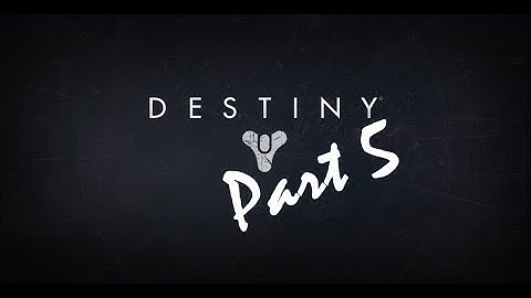 Destiny Gameplay Walkthrough Part 5 - The Last Array PS3