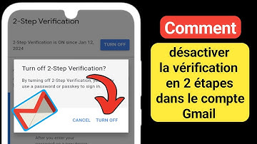 Comment désactiver la vérification en 2 étapes dans le compte Gmail 2024