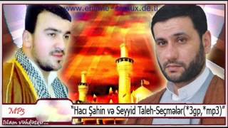 Hacı Şahin  Seyid Taleh  Günahkar Qul