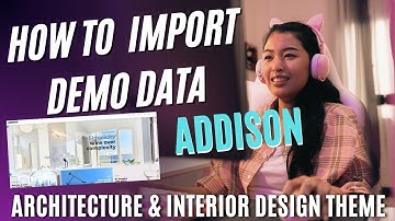 How to Import Demo Addison – Architecture & Interior Design WordPress Theme Installation